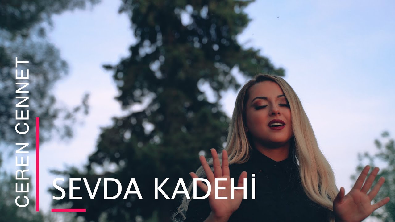 Ceren Cennet - Sevda Kadehi (Official Video)